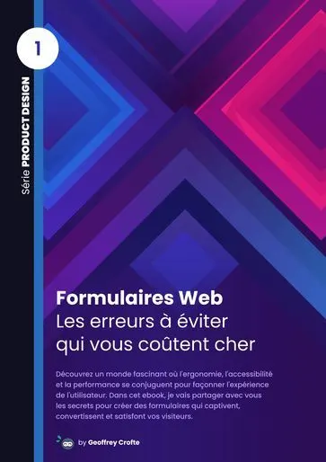 couverture du livre
Ameliorez l'expérience de vos formulaire web de Geoffrey Crofte